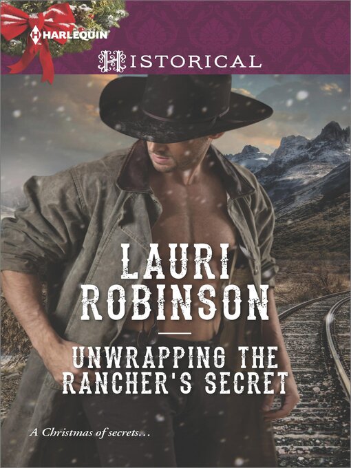 Title details for Unwrapping the Rancher's Secret by Lauri Robinson - Available